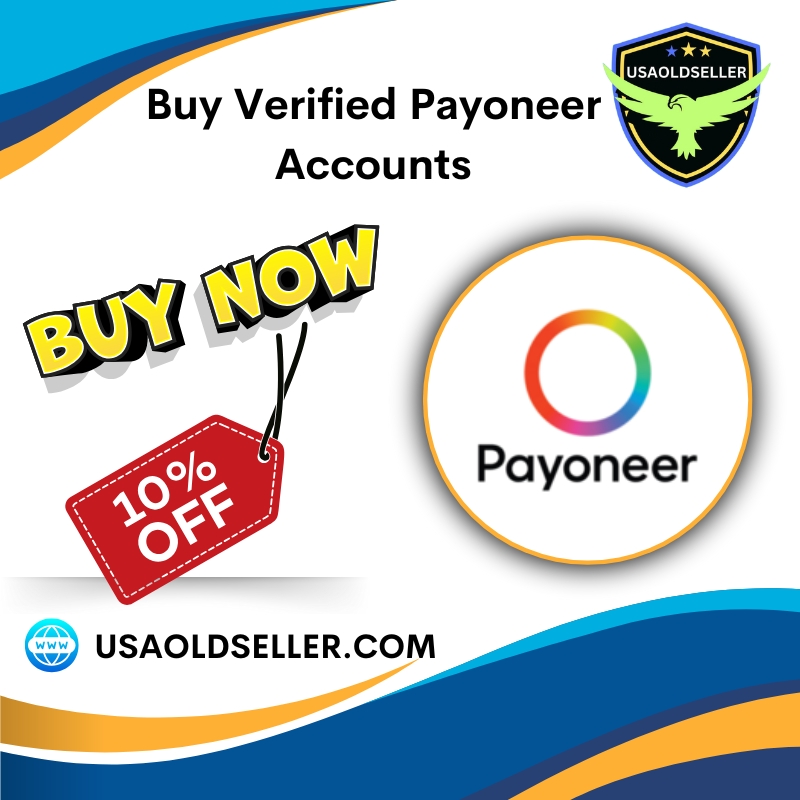 Buy Verified Payoneer Accounts -Best Digital Payment Service